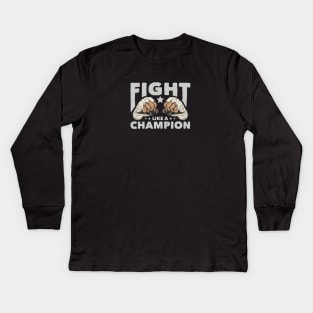 Fight Like a Champion Kids Long Sleeve T-Shirt